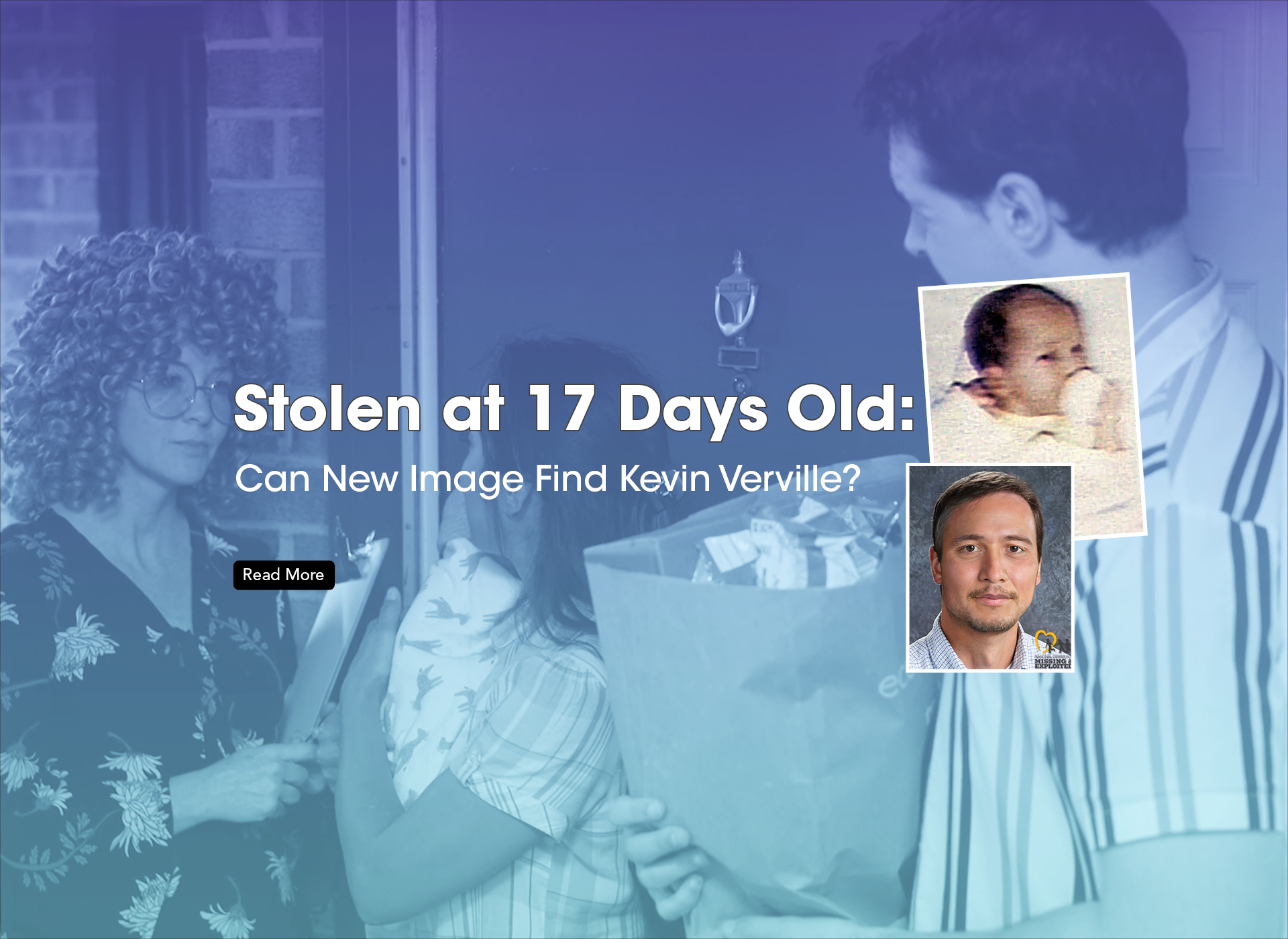 text: stolen at 17 days old: can new image find kevin verville; blue background; two picture collage with kevin as a baby and his age progression